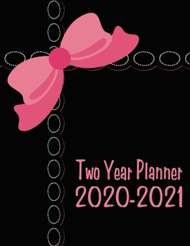 Two Year Planner 2020-2021: Pink Bow Monthly Planner 8.5 x 11