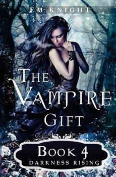 Paperback The Vampire Gift 4: Darkness Rising Book