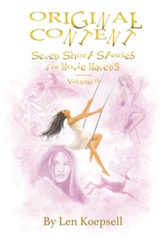 Paperback Original Content Seven Short Stories for Movie Mavens: Volume II Book