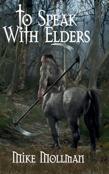 To Speak with Elders - Book #3 of the Protectors of Pretanni