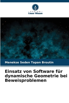 Einsatz von Software für dynamische Geometrie bei Beweisproblemen (German Edition)