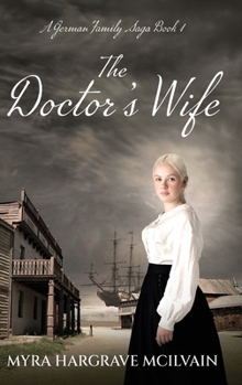 The Doctor's Wife (A German Family Saga)