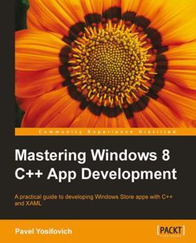 Paperback Mastering Windows 8 C++ App Development Book