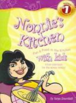 Spiral-bound Nonnie's Kitchen: Fun & Food in the Kitchen With Kids Book