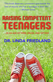 Paperback Raising Competent Teenagers: In an Age of Porn, Drugs, and Tattoos Book