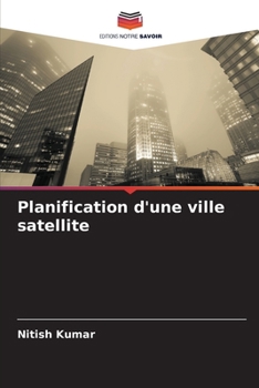Paperback Planification d'une ville satellite [French] Book