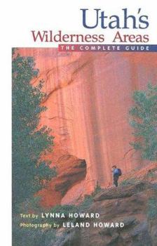 Paperback Utah's Wilderness Areas: The Complete Guide Book