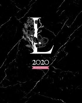 Paperback 2020 Weekly Planner: 8X10 Agenda With Floral White "L" Monogram On Black Marble Book