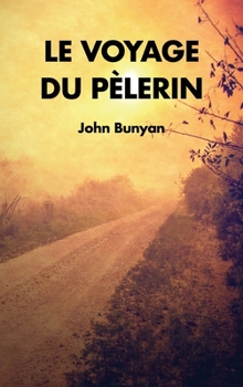 Hardcover Le Voyage du Pèlerin [French] Book