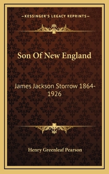 Hardcover Son Of New England: James Jackson Storrow 1864-1926 Book