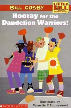 Little Bill #11: Hooray For The Dandelion Warriors (level 3) (Little Bill) - Book  of the Little Bill