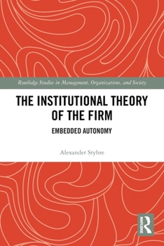 Paperback The Institutional Theory of the Firm: Embedded Autonomy Book