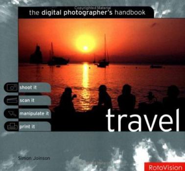 Paperback The Digital Photographer's Handbook: Travel Book