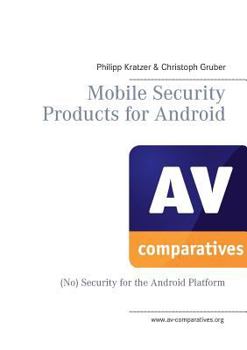 Paperback Mobile Security Products for Android: (No) Security for the Android Platform Book