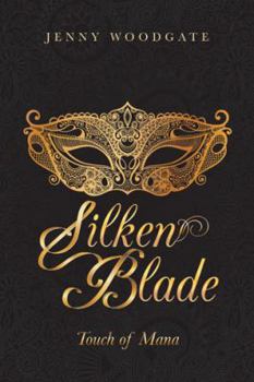 Paperback Silken Blade: Touch of Mana Book