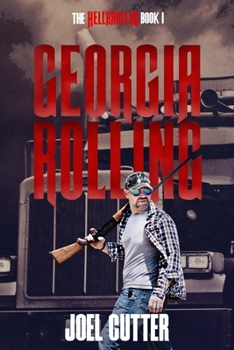 Paperback Hell Haulers: Georgia Rolling: Drug Smuggling, Organized Crime, and one good man's struggle to save his family. Book