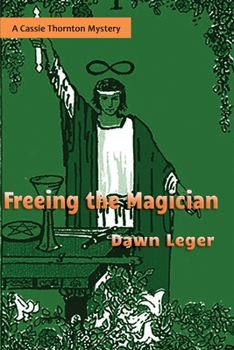 Paperback Freeing the Magician: A Cassie Thornton Mystery Book