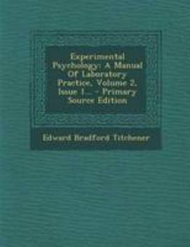 Paperback Experimental Psychology: A Manual of Laboratory Practice, Volume 2, Issue 1... - Primary Source Edition Book