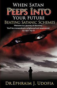 Paperback When Satan Peeps Into Your Future Book