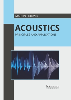 Hardcover Acoustics: Principles and Applications Book