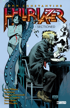 Hellblazer, Vol. 24: Sectioned - Book #24 of the Hellblazer: New Editions