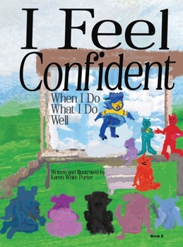 Hardcover I Feel Confident When I Do What I Do Well Book