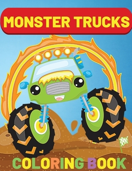 Monster Truck Coloring Book: Big Coloring Book for Boys and Girls