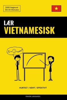 Paperback Lær Vietnamesisk - Hurtigt / Nemt / Effektivt: 2000 Nøgleord [Danish] Book