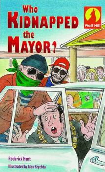 Who Kidnapped the Mayor? - Book  of the Wolf Hill