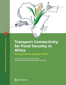 Paperback Transport Connectivity for Food Security in Africa: Strengthening Supply Chains Book