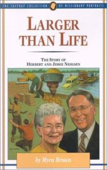 Paperback Larger Than Life: The Story of Herbert and Jessie Nehlsen Book