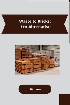 Paperback Waste to Bricks: Eco-Alternative Book