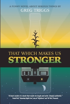 Paperback That Which Makes Us Stronger Book