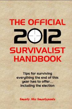 Paperback The Official 2012 Survivalist Handbook Book