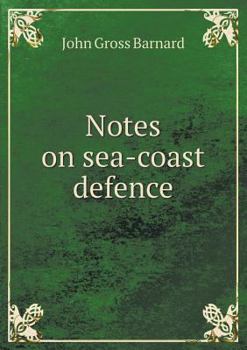 Paperback Notes on Sea-Coast Defence Book