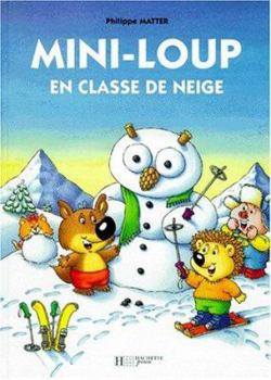 Mini-Loup en classe de neige - Book #18 of the Mini-Loup