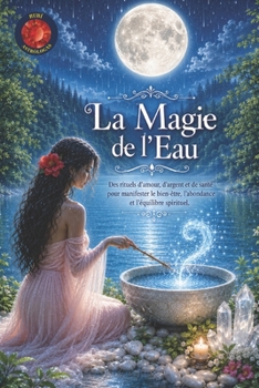 La Magie de l’Eau (French Edition)