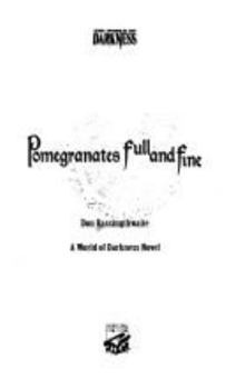 Pomegranates Full and Fine - Book  of the Classic World of Darkness Fiction