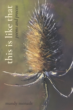 Paperback This Is Like That: Poems and Process Book