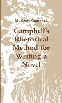 Paperback Campbell's Rhetorical Method for Writing a Novel Book