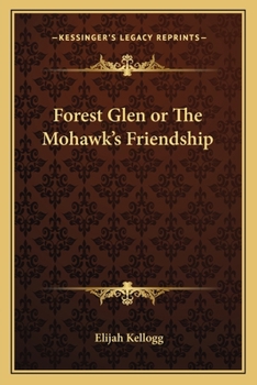 Paperback Forest Glen or The Mohawk's Friendship Book