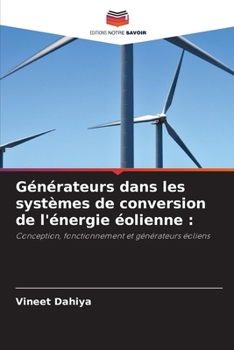 Générateurs dans les systèmes de conversion de l'énergie éolienne