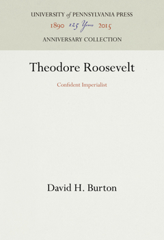 Hardcover Theodore Roosevelt: Confident Imperialist Book