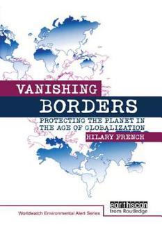 Paperback Vanishing Borders: Protecting the planet in the age of globalization Book