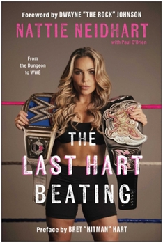Hardcover The Last Hart Beating: From the Dungeon to WWE Book
