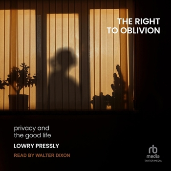 Audio CD The Right to Oblivion: Privacy and the Good Life Book
