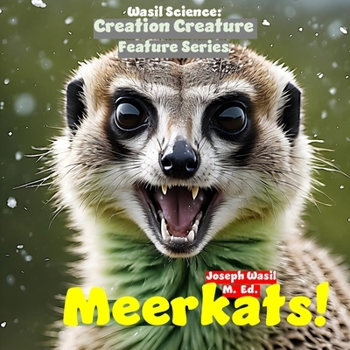 Paperback Wasil Science: Creation Creature Features Meerkat! Book