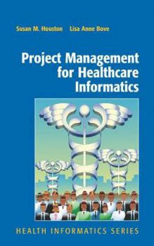 Hardcover Project Management for Healthcare Informatics Book