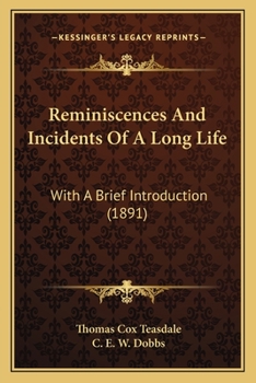 Paperback Reminiscences And Incidents Of A Long Life: With A Brief Introduction (1891) Book