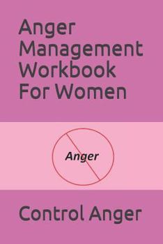 Paperback Anger Management Workbook for Women Book